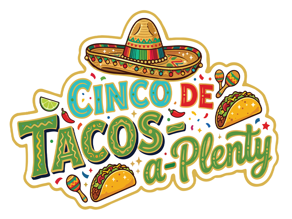 Cinco De Tacos-a-Plenty