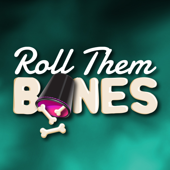 Roll Them Bones