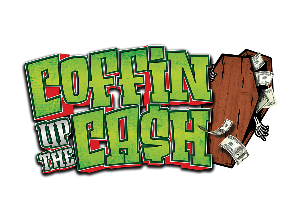 Coffin up the Cash