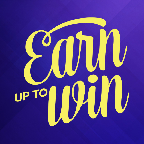 Earn up to Win