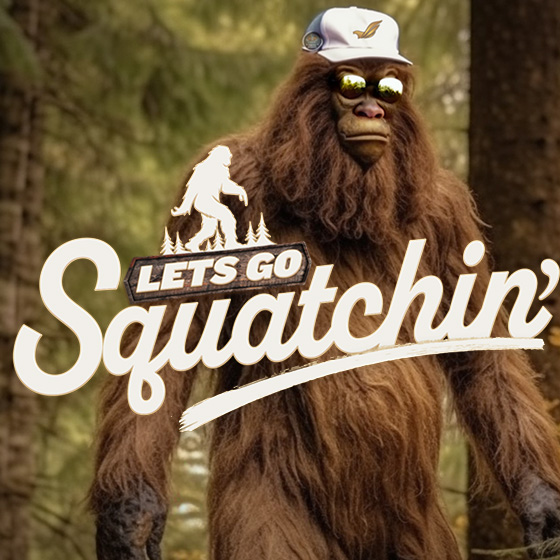 Let’s Go Squatchin’
